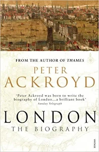 London A Biography by Peter Ackroyd