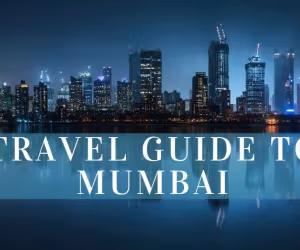 Travel Guide To Mumbai, India