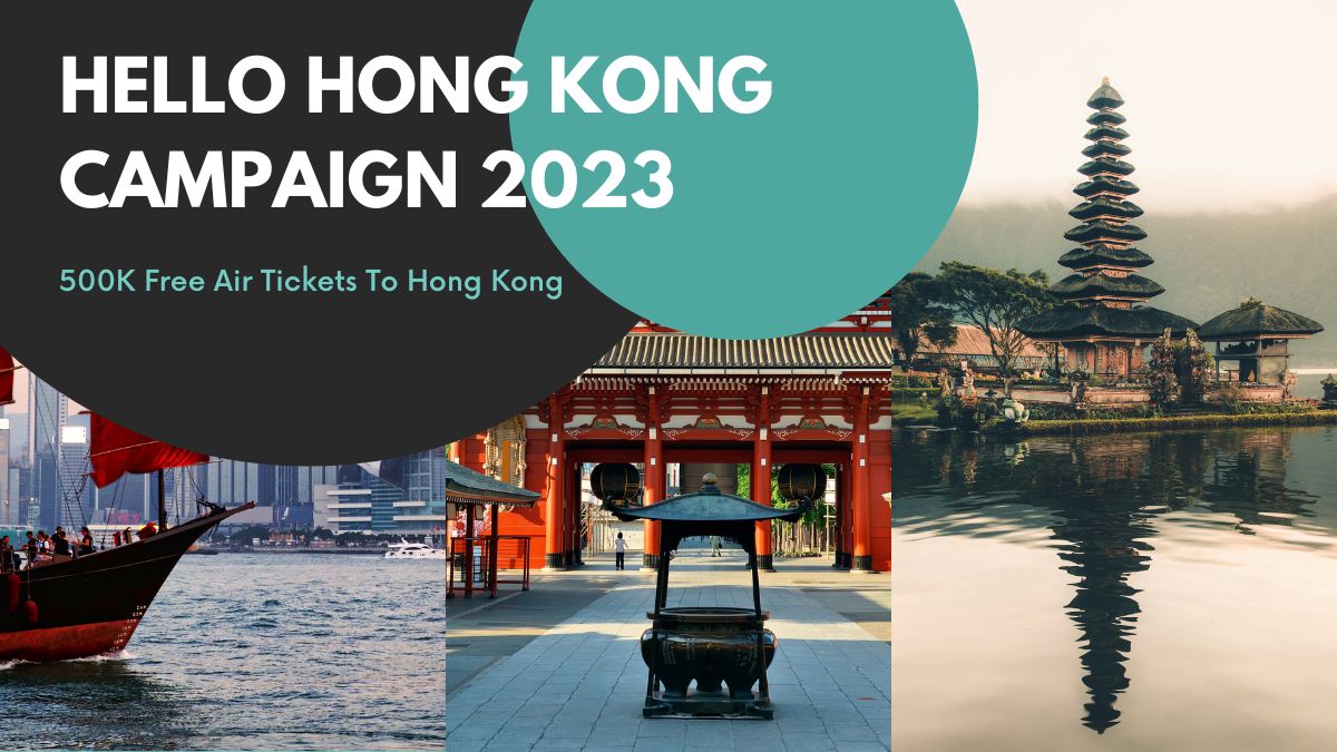 Hello Hong Kong Tourism Campaign- 500K Free Air Tickets