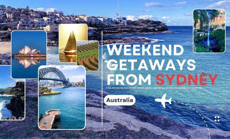Weekend Getaways from Sydney: Top 11 Destinations to Discover