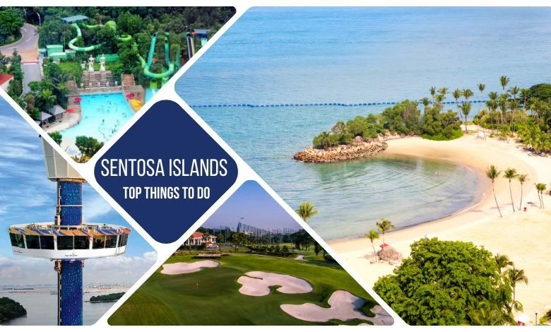 Top 4 Things to Do in Sentosa Island Singapore