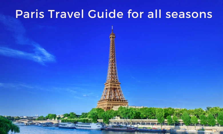 What to do in Paris? A guide to all seasons