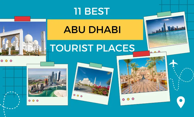 11 Best Abu Dhabi Tourist Places