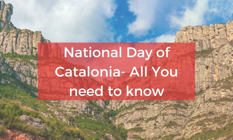 National day of Catalonia - All You need to know