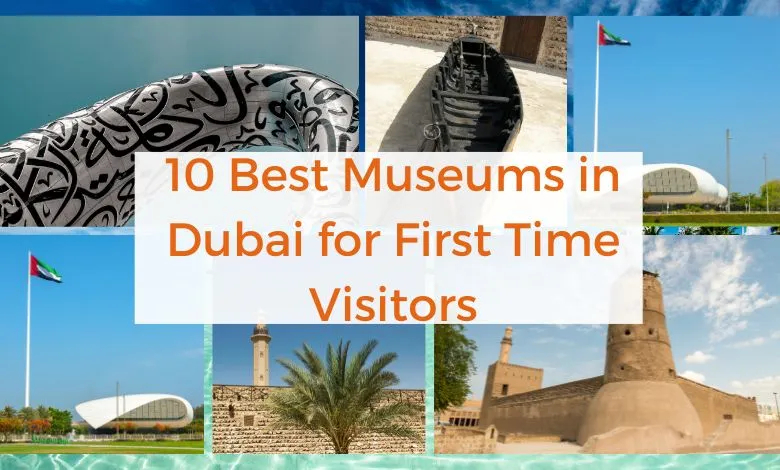 10 Best Museums in Dubai for First Time Visitors