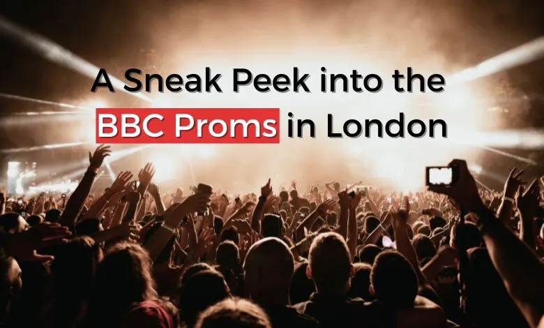 A sneak peak into the BBC Proms in London