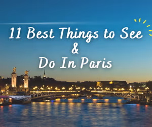 Best Things To See And Things To Do in Paris