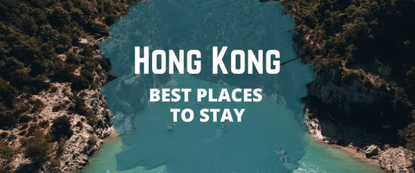 Best Places to Stay in Hong Kong