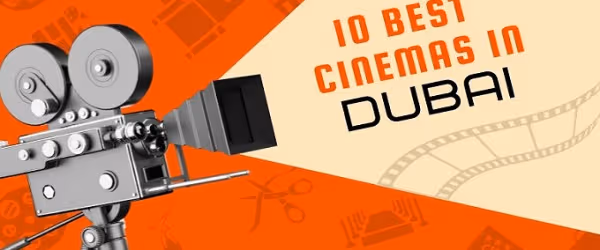 10 Best Cinema in Dubai