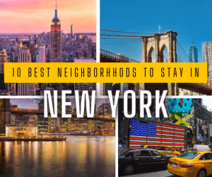 10 Best Neighborhoods to Stay in New York
