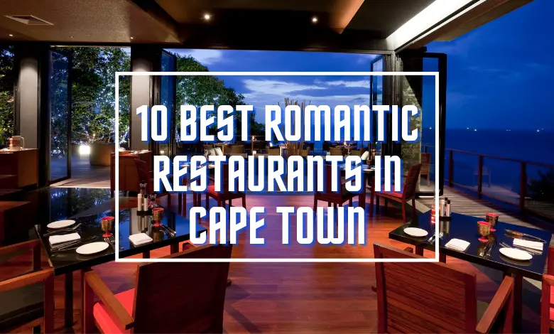 10 Best Romantic Restaurants in Cape Town