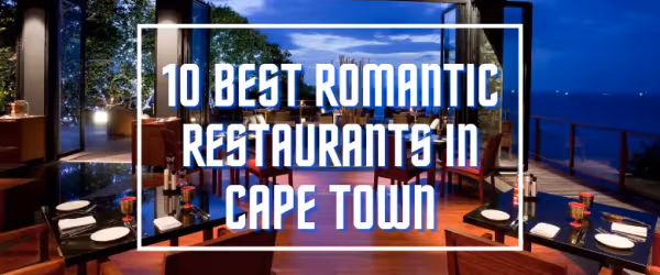 10 Best Romantic Restaurants in Cape Town