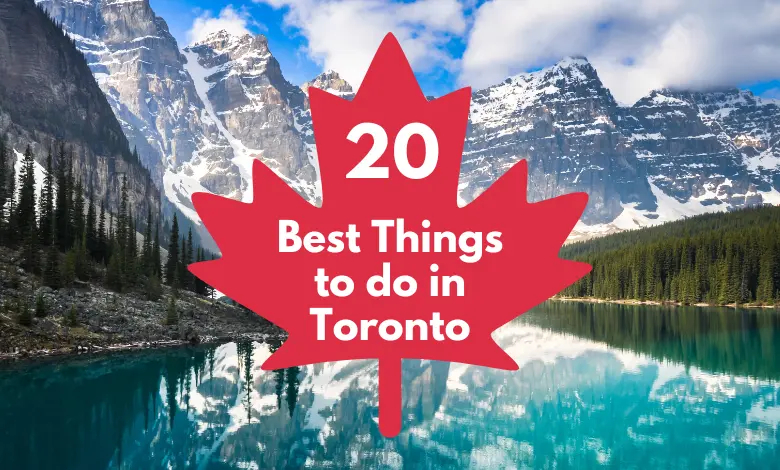 20 best things to do in Toronto