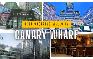 Best Shopping Malls in Canary Wharf,  London