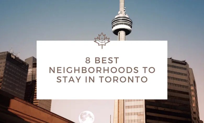 best neighborhoods in toronto