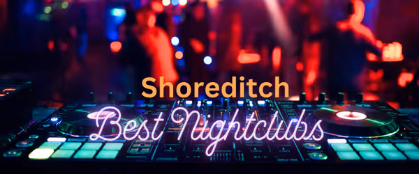 Best clubs in Shoreditch