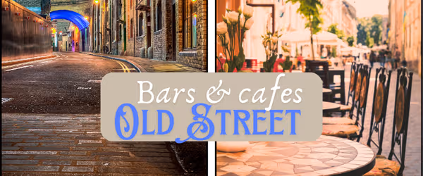 Cafes and bar in Old Street London