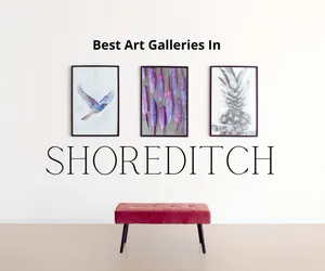 Top Art Galleries in Shoreditch