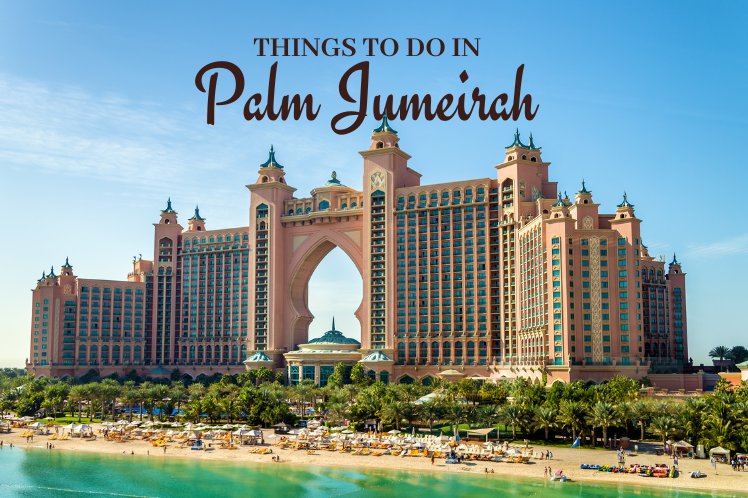 Things to do in Palm Jumeirah