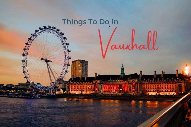 picture of london eye and written things to do in Vauxhall