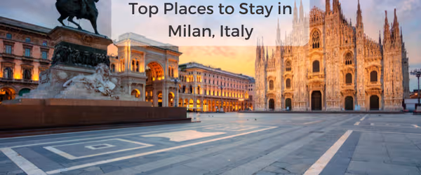 Blog on Best Areas to Stay in Milan