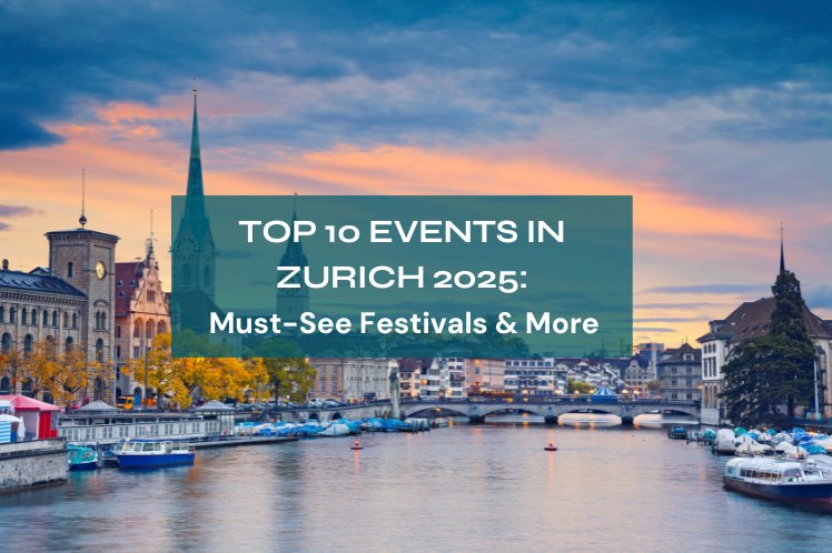 Top 10 Events in Zurich 2025 