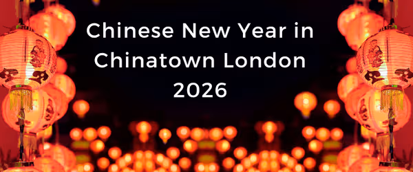 Blog on Chinese New Year in Chinatown London in 2026