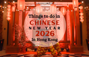 Things to Do in Hong Kong During Chinese New Year 2026
