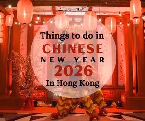 Things to do in Chinese New Year Hong Kong 2026
