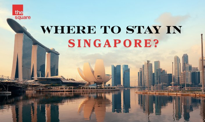 Where to Stay in Singapore?