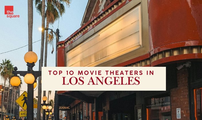 Top 10 movie theaters in Los Angeles blog
