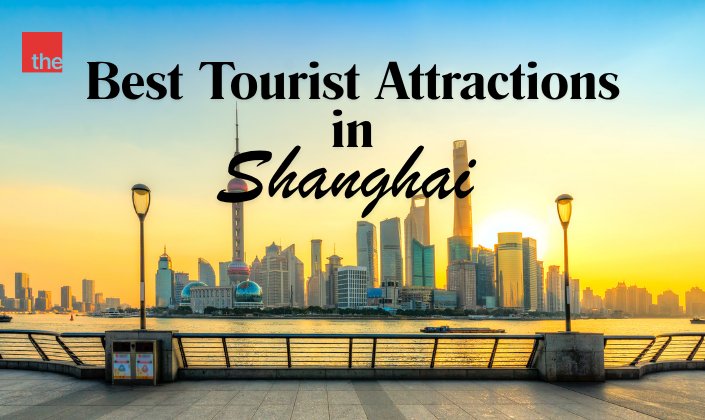 Best 15 Tourist Attractions in Shanghai 