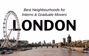 The Best Places to Live in London for Interns & Young Professionals