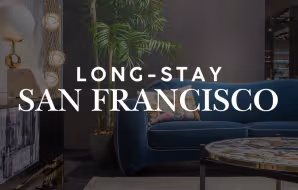 How to Choose the Right Apartment for a Long Stay in San Francisco?